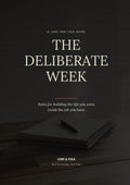 The Deliberate Week